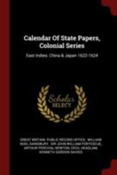 Calendar of State Papers, Colonial Series: East Indies: China & Japan 1622-1624
