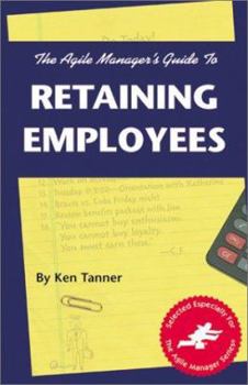 Paperback Agile Manager's Guide to Retaining Employees (The Agile Manager Series) Book