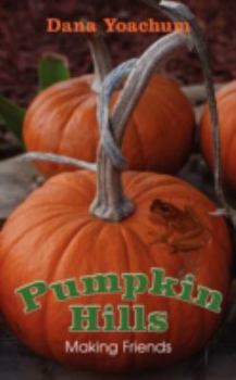 Pumpkin Hills: Making Friends