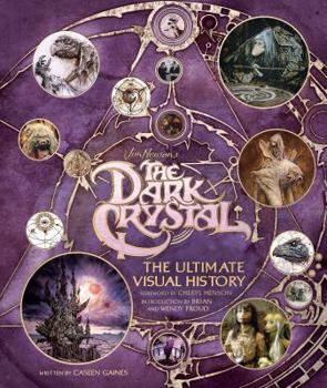 Hardcover The Dark Crystal: The Ultimate Visual History Book