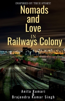 Paperback Nomads and Love in Railways Colony Book