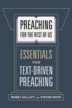 Paperback Preaching for the Rest of Us: Essentials for Text-Driven Preaching Book