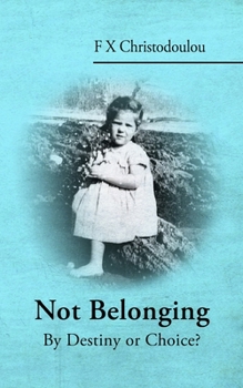 Paperback Not Belonging: By Destiny or Choice? Book