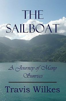 Paperback The Sailboat: A Journey of Many Sunrises Book