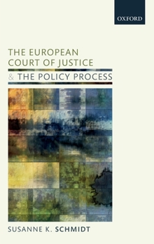 Hardcover European Court of Justice and the Policy Process: The Shadow of Case Law Book