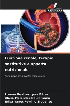 Funzione renale, terapie sostitutive e apporto nutrizionale