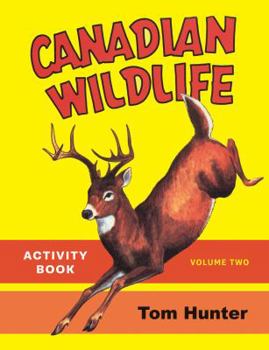 Canadian Wildlife Activity Book: Volume Two - Book #2 of the Canadian Wildlife Activity Book