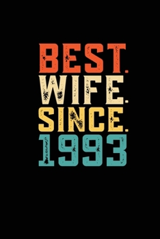 Best. Wife. Since. 1993: Personal Planner 24 month 100 page 6 x 9 Dated Calendar Notebook For 2020-2021 Academic Year Retro 26th Wedding Anniversary notebook for Her to jot down ideas and notes