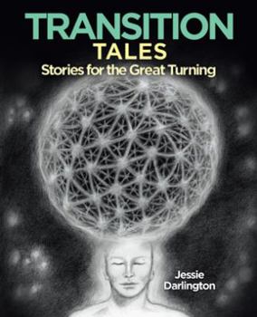 Paperback Transition Tales: Stories For The Great Turning Book