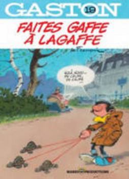 Faites gaffe à Lagaffe (Gaston, #19) - Book #19 of the Gaston [Nouvelle Edition]