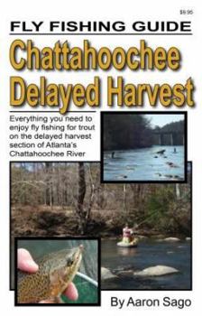 Paperback Chattahoochee Delayed Harvest Fly Fishing Guide Book