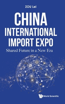 Hardcover China International Import Expo: Shared Future in a New Era Book