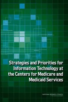 Strategies and Priorities for Information Technology at the Centers for Medicare and Medicaid Services