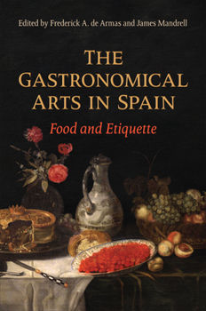 Hardcover The Gastronomical Arts in Spain: Food and Etiquette Book