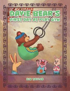 Paperback Davie Bear's First Day at Play Gym Book