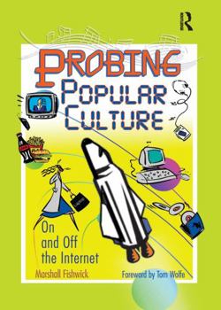 Paperback Probing Popular Culture: On and Off the Internet Book