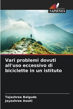 Paperback Vari problemi dovuti all'uso eccessivo di biciclette in un istituto [Italian] Book