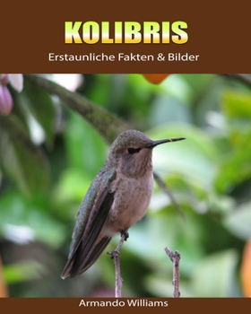Paperback Kolibris: Erstaunliche Fakten & Bilder [German] Book