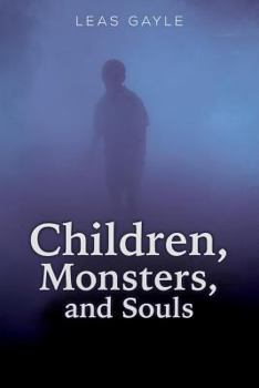 Paperback Children, Monsters, and Souls Book