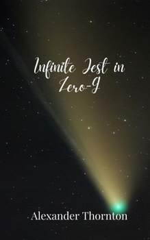 Paperback Infinite Jest in Zero-G Book