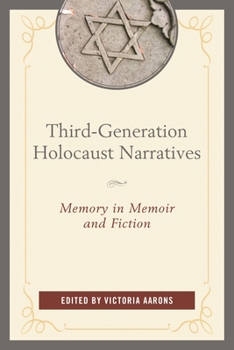 Paperback Third-Generation Holocaust Narratives: Memory in Memoir and Fiction Book