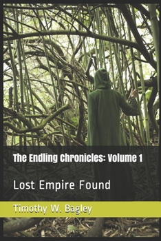 Paperback The Endling Chronicles: Volume 1 - Lost Empire Found Book