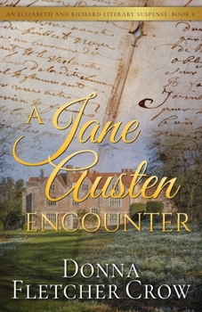 A Jane Austen Encounter - Book #3 of the Elizabeth and Richard Literary Suspense