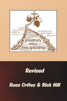 Paperback Journey Into Discipleship - Revised: Growing From Salvation into a Mature Disciple Book