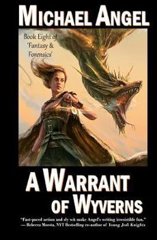 Paperback A Warrant of Wyverns: Book Eight of 'Fantasy & Forensics' Book