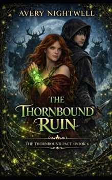 Paperback The Thornbound Ruin: The Thornbound Pact - Book 6 Book