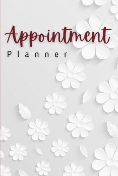 Paperback Appointment Planner: Amazing Appointment Planner For Men And Women. Ideal 2021 Planner For Women And Daily Planner 2021 For All. Get This P Book
