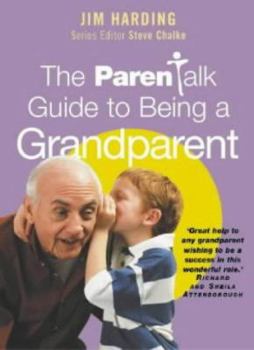 Paperback The Parentalk Guide to Being a Grandparent Book