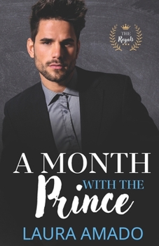 A Month With The Prince - Book #2 of the Royals