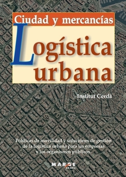 Paperback Logística urbana. Ciudad y mercancías [Spanish] Book