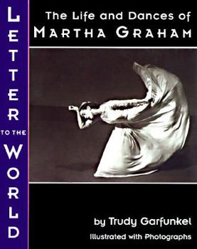Hardcover Letter to the World: The Life and Dances of Martha Graham Book