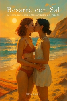 Paperback Besarte con Sal: El romance lésbico más ardiente del verano [Spanish] Book