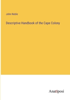 Paperback Descriptive Handbook of the Cape Colony Book