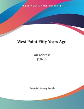 Paperback West Point Fifty Years Ago: An Address (1879) Book