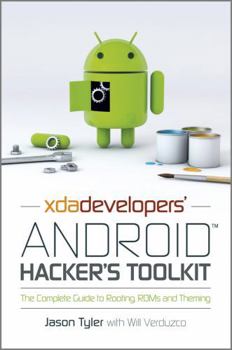 Paperback Xda Developers' Android Hacker's Toolkit: The Complete Guide to Rooting, ROMs and Theming Book