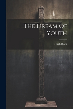 Paperback The Dream Of Youth Book