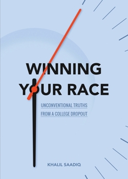 Paperback Winning Your Race: Unconventional Truths from a College Dropout Book
