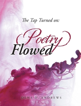Paperback The Tap Turned On: Poetry Flowed Book