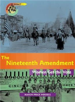 Paperback The Nineteenth Amendment: Women Get the Vote Book