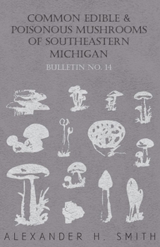 Common Edible and Poisonous Mushrooms of book by Alexander H. Smith