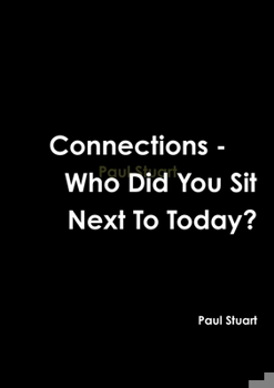 Paperback Connections-Who Did You Sit Next To Today? Book