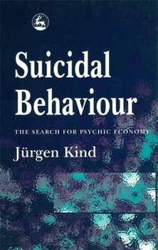 Paperback Suicidal Behaviour: A Search for Its Psychic Economy Book