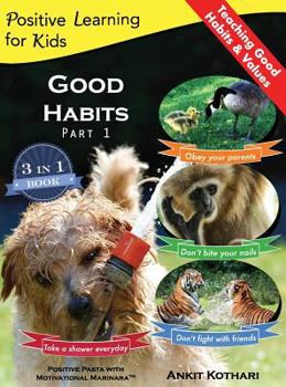 Hardcover Good Habits Part 1: A 3-in-1 unique book teaching children Good Habits, Values as well as types of Animals Book