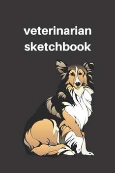 Paperback Veterinarian sketchbook: Lined sketchbook, Journal Diary, Veterinarian Composition sketchbook, Blank Lined Journal 120 Pages - Large (6 x 9inch Book