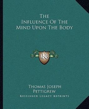 Paperback The Influence Of The Mind Upon The Body Book