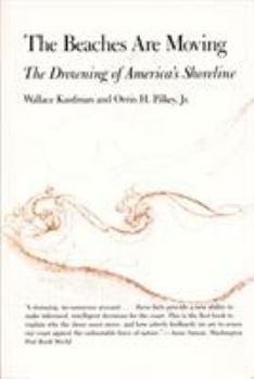 The Beaches Are Moving: The Drowning of America's Shoreline (Living with the Shore) - Book  of the Living with the Shore